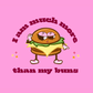 More than my buns A5 print